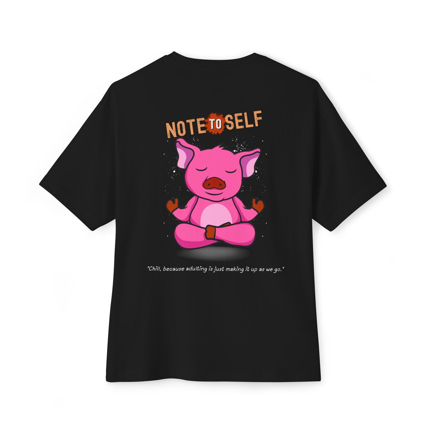 Chill Pig | 'Note To Self' Tees