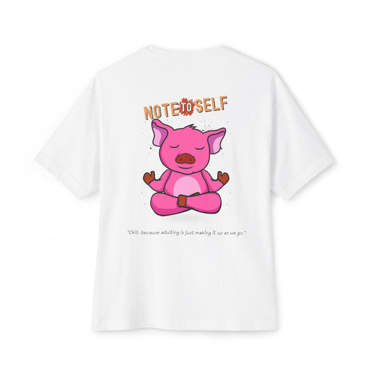 Chill Pig | 'Note To Self' Tees