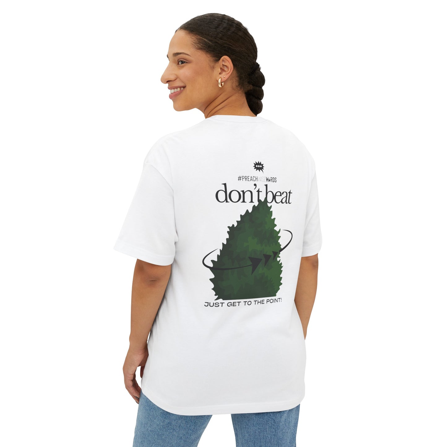Don't Beat Around The Bush | 'Honest Threads' Tees