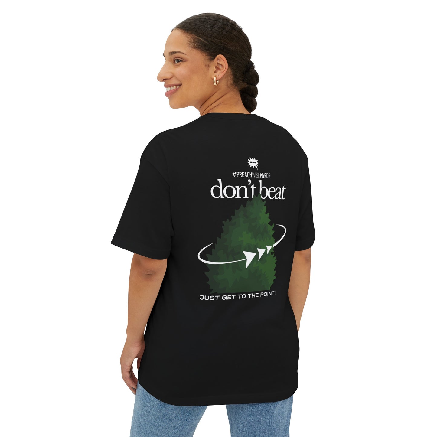 Don't Beat Around The Bush | 'Honest Threads' Tees